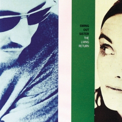 Swing Out Sister - The Living Return-
